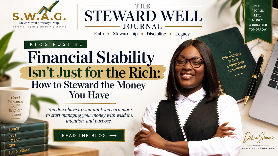 Financial Stability Isn't Just for the Rich: How to Steward the Money You Have